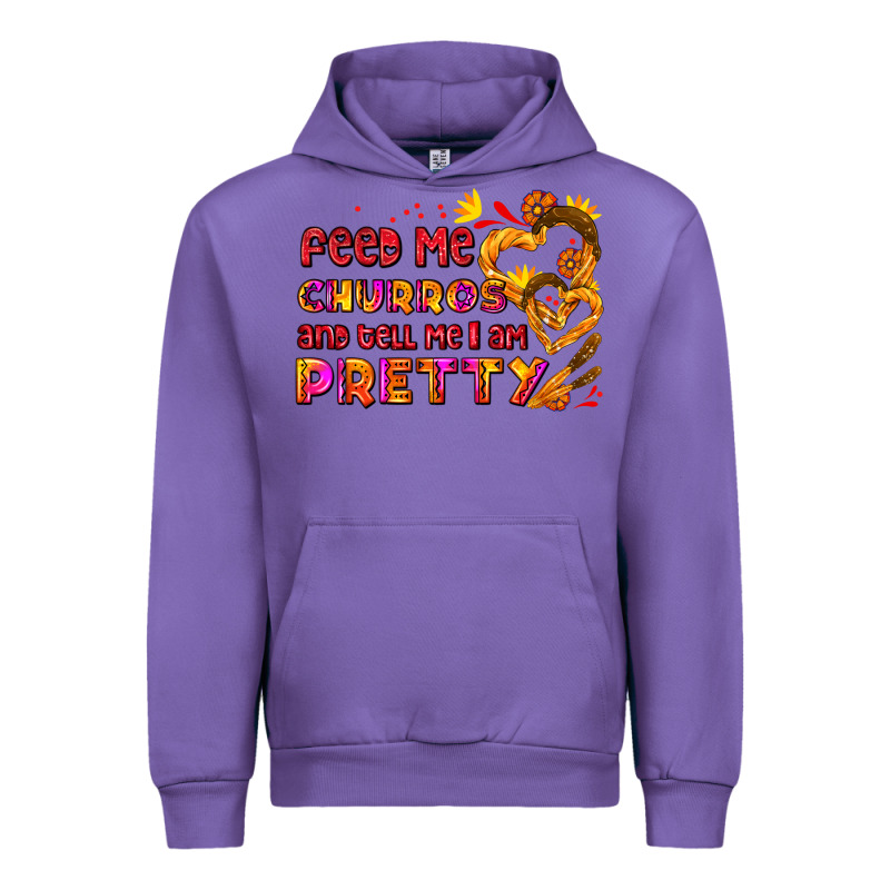Feed Me Churros And Tell Me I Am Pretty Urban Hoodie by AdoDesignShop | Teevron