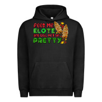 Pigment Black feed me elote and tell me i am pretty Urban Hoodie - AdoDesignShop