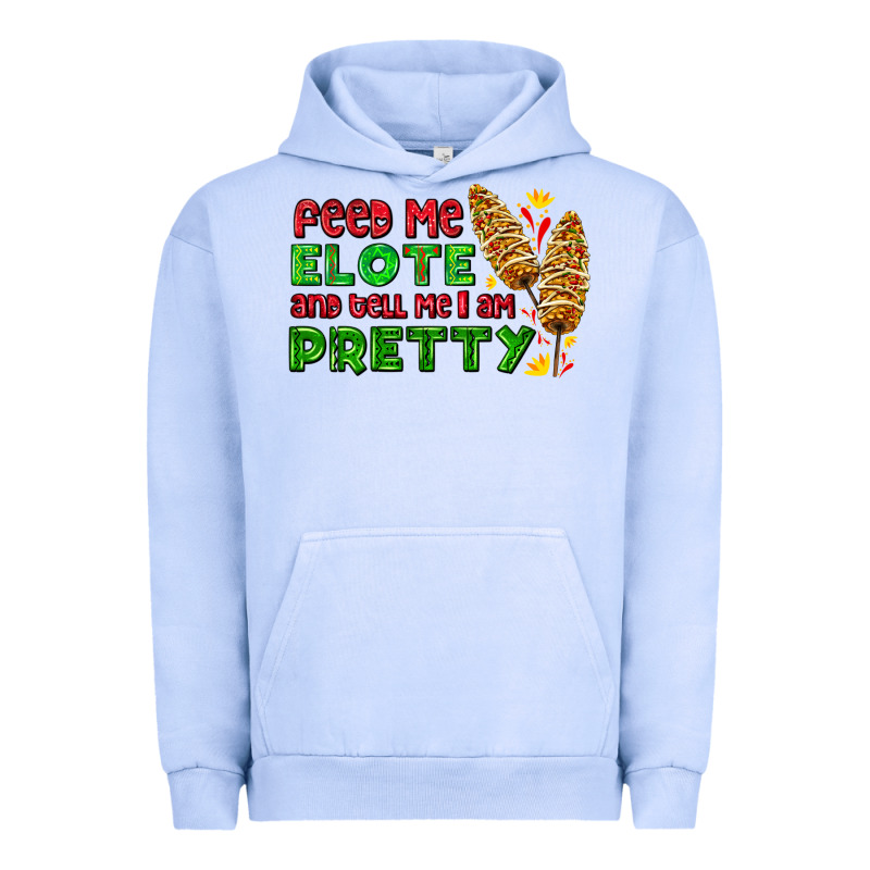 Feed Me Elote And Tell Me I Am Pretty Urban Hoodie by AdoDesignShop | Teevron