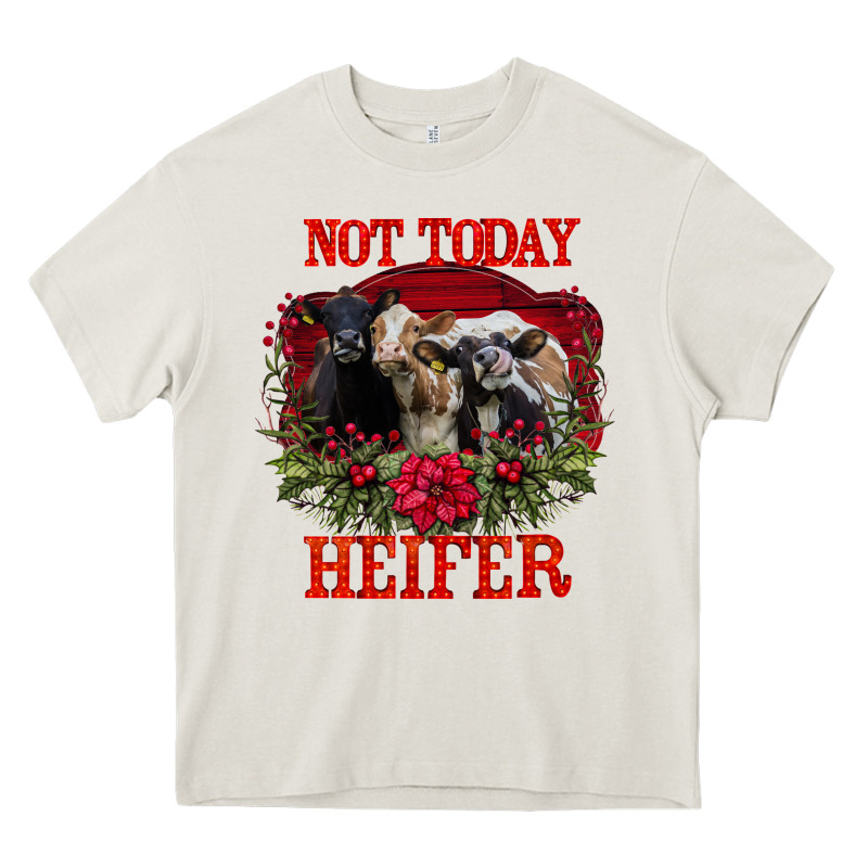 Not Today Heifer Heavy Core Tee by Bettercallsaul | Teevron