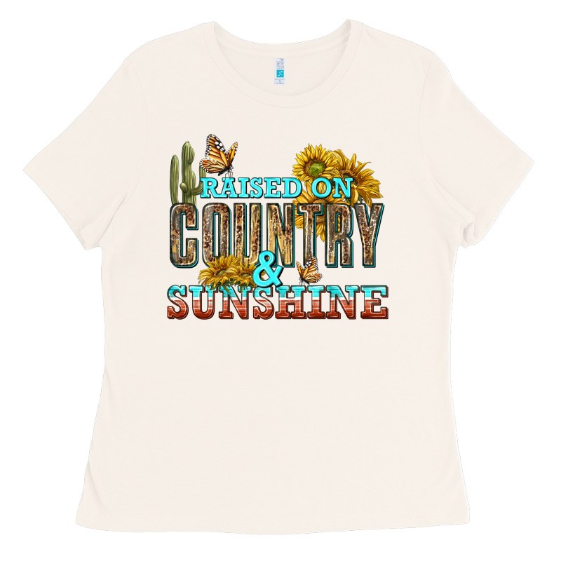 Raised On Country And Sunshine Ladies Tee by texasbilliewilder | Teevron