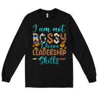Black i am not bossy i have leadership skills Long Sleeve Tee - OliviaCreatesArt