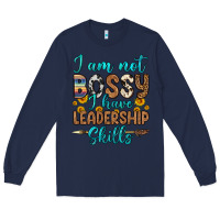 Navy i am not bossy i have leadership skills Long Sleeve Tee - OliviaCreatesArt