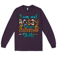 Plum i am not bossy i have leadership skills Long Sleeve Tee - OliviaCreatesArt