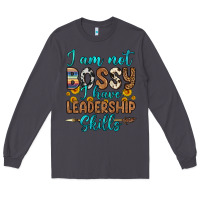 Smoke i am not bossy i have leadership skills Long Sleeve Tee - OliviaCreatesArt