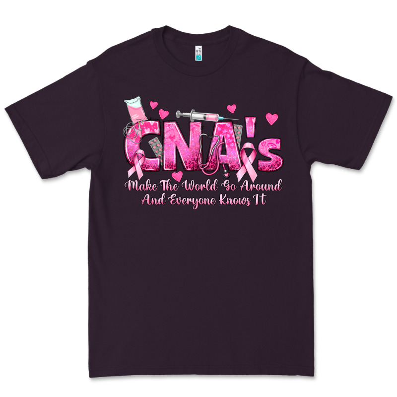Cna S Make The World Go Around And Everyone Knows Premium Tee by texasbilliewilder | Teevron
