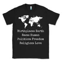 Black birthplace earth race human politics freedom religion love t shirt Classic Tee - longCreatives
