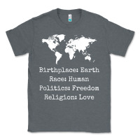 Charcoal Heather birthplace earth race human politics freedom religion love t shirt Classic Tee - longCreatives