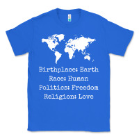 True Royal birthplace earth race human politics freedom religion love t shirt Classic Tee - longCreatives