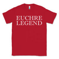 Red euchre tee shirt funny euchre player gift idea euchre legend Classic Tee - longCreatives