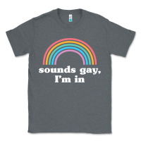 Charcoal Heather Sounds Gay, I'm In Classic Tee - longCreatives