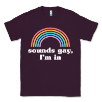 Plum Sounds Gay, I'm In Classic Tee - longCreatives