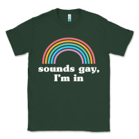Sports Green Sounds Gay, I'm In Classic Tee - longCreatives