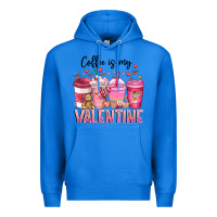 True Royal Coffee Is MY Valentine Premium Hoodie - CowhideDigitalArt