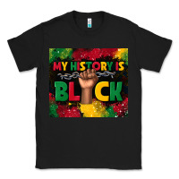 Black my history is black Classic Tee - TumblerDesignByShophia
