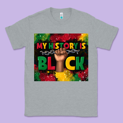 My History Is Black Classic Tee Designed By Tumblerdesignbyshophia