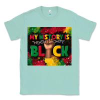 Seafoam my history is black Classic Tee - TumblerDesignByShophia