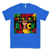 True Royal my history is black Classic Tee - TumblerDesignByShophia