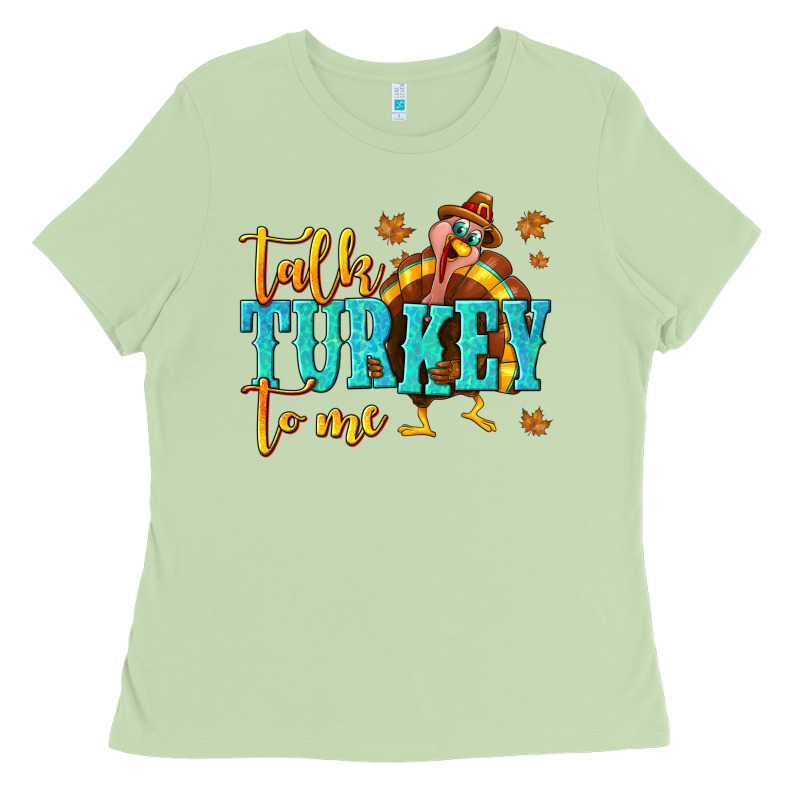 Talk Turkey To Me Ladies Tee by texasbilliewilder | Teevron
