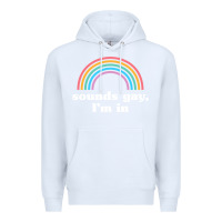 White Sounds Gay, I'm In Premium Hoodie - longCreatives
