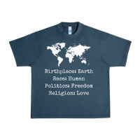 Birthplace Earth Race Human Politics Freedom Religion Love T Shirt Urban Heavy Tee | Teevron