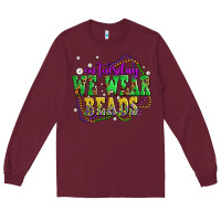 Burgundy on tuesday we wear beads olivia Long Sleeve Tee - OliviaCreatesArt