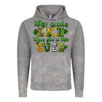 Cloud Rock Who needs luck when you're this cute St. Patrick's Vintage Hoodie - CowGirlArtShop