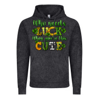 Vintage Black Who needs luck when you're this cute St. Patrick's Vintage Hoodie - CowGirlArtShop