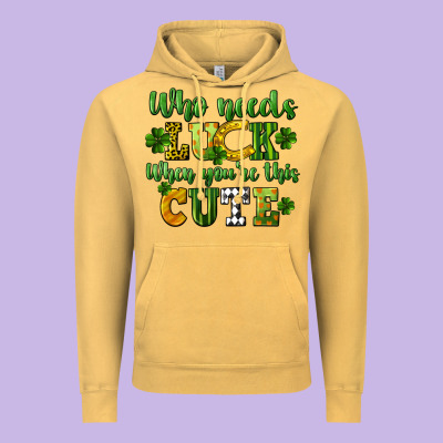 Who Needs Luck When You're This Cute St. Patrick's Vintage Hoodie Designed By Cowgirlartshop