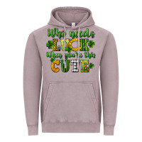 Vintage Zinc Who needs luck when you're this cute St. Patrick's Vintage Hoodie - CowGirlArtShop