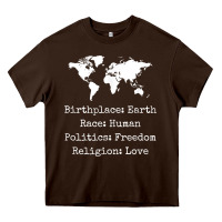 Chocolate Brown birthplace earth race human politics freedom religion love t shirt Heavy Core Tee - longCreatives