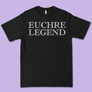 Euchre Tee Shirt Funny Euchre Player Gift Idea Euchre Legend Premium Tee Designed By Longcreatives