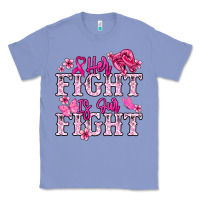 Colony Blue Her fight is our fight Cancer Awareness Classic Tee - HowdyJamesFarm