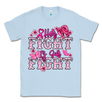Dusty Blue Her fight is our fight Cancer Awareness Classic Tee - HowdyJamesFarm