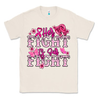 Natural Her fight is our fight Cancer Awareness Classic Tee - HowdyJamesFarm