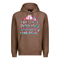 Chestnut Don't Mess With Me I Get Paid To Stab People Premium Hoodie - CowhideDigitalArt