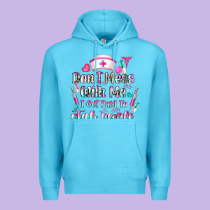 Don't Mess With Me I Get Paid To Stab People Premium Hoodie Designed By Cowhidedigitalart