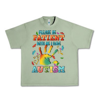 Oil Green please be patient with me i have autism Urban Heavy Tee - CowGirlArtShop
