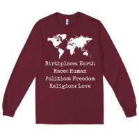 Burgundy birthplace earth race human politics freedom religion love t shirt Long Sleeve Tee - longCreatives