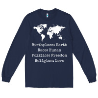 Navy birthplace earth race human politics freedom religion love t shirt Long Sleeve Tee - longCreatives