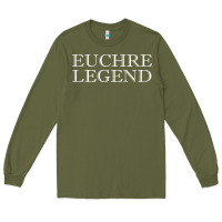 Army Green euchre tee shirt funny euchre player gift idea euchre legend Long Sleeve Tee - longCreatives