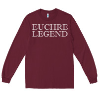 Burgundy euchre tee shirt funny euchre player gift idea euchre legend Long Sleeve Tee - longCreatives