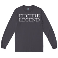 Smoke euchre tee shirt funny euchre player gift idea euchre legend Long Sleeve Tee - longCreatives