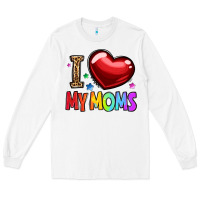 White i love my moms Long Sleeve Tee - OliviaCreatesArt