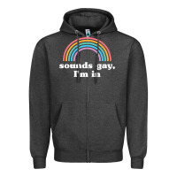 Charcoal Heather Sounds Gay, I'm In Zipper Hoodie - longCreatives