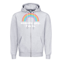 Heather Grey Sounds Gay, I'm In Zipper Hoodie - longCreatives