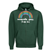 Sports Green Sounds Gay, I'm In Zipper Hoodie - longCreatives