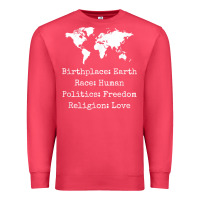 Cardinal birthplace earth race human politics freedom religion love t shirt Premium Sweatshirt - longCreatives