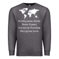 Charcoal Heather birthplace earth race human politics freedom religion love t shirt Premium Sweatshirt - longCreatives