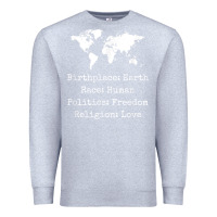 Heather Grey birthplace earth race human politics freedom religion love t shirt Premium Sweatshirt - longCreatives
